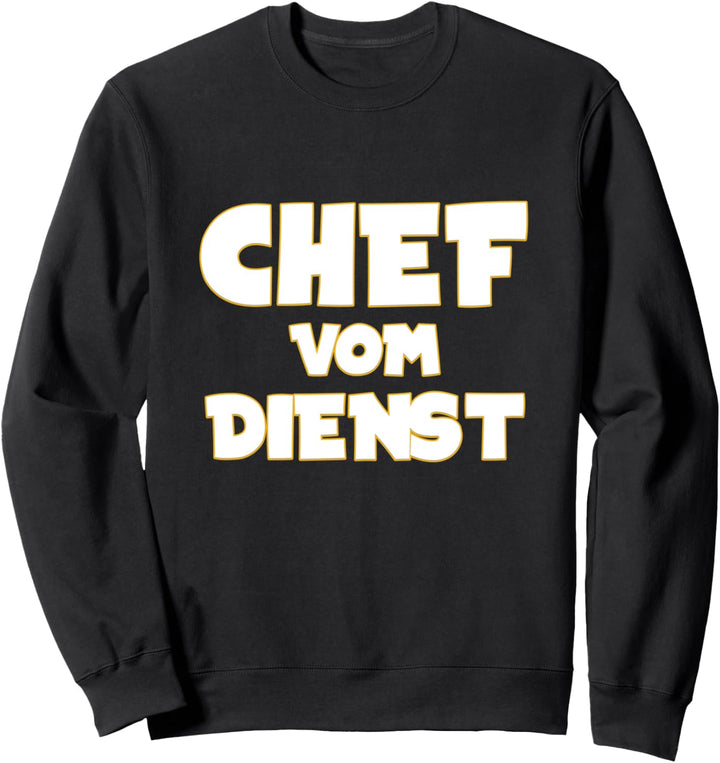 Chef Vom Dienst Baustelle Büro Angestellte Geschenk Sweatshirt