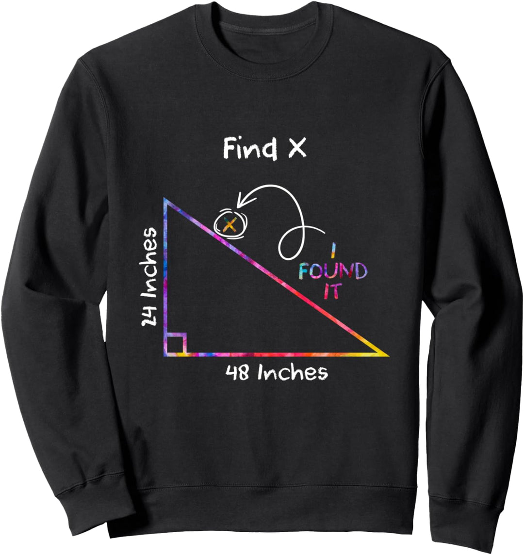 Math I Found X - Funny Math School Mathematics Pun Sweatshirt