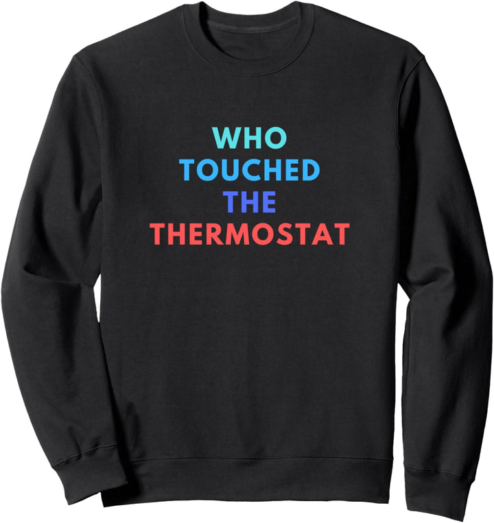 Lustiges Papa-Geschenk, das die Thermostat-Männer berührte Sweatshirt