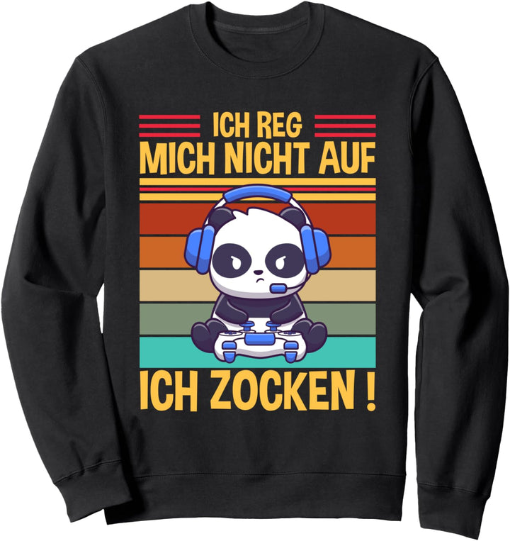 Ich reg mich nicht auf ich Zocke Gamer Konsolen Gaming Sweatshirt