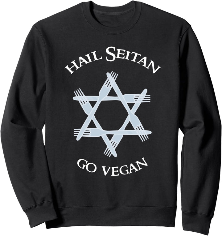 Hail Seitan Go Vegan Sweatshirt