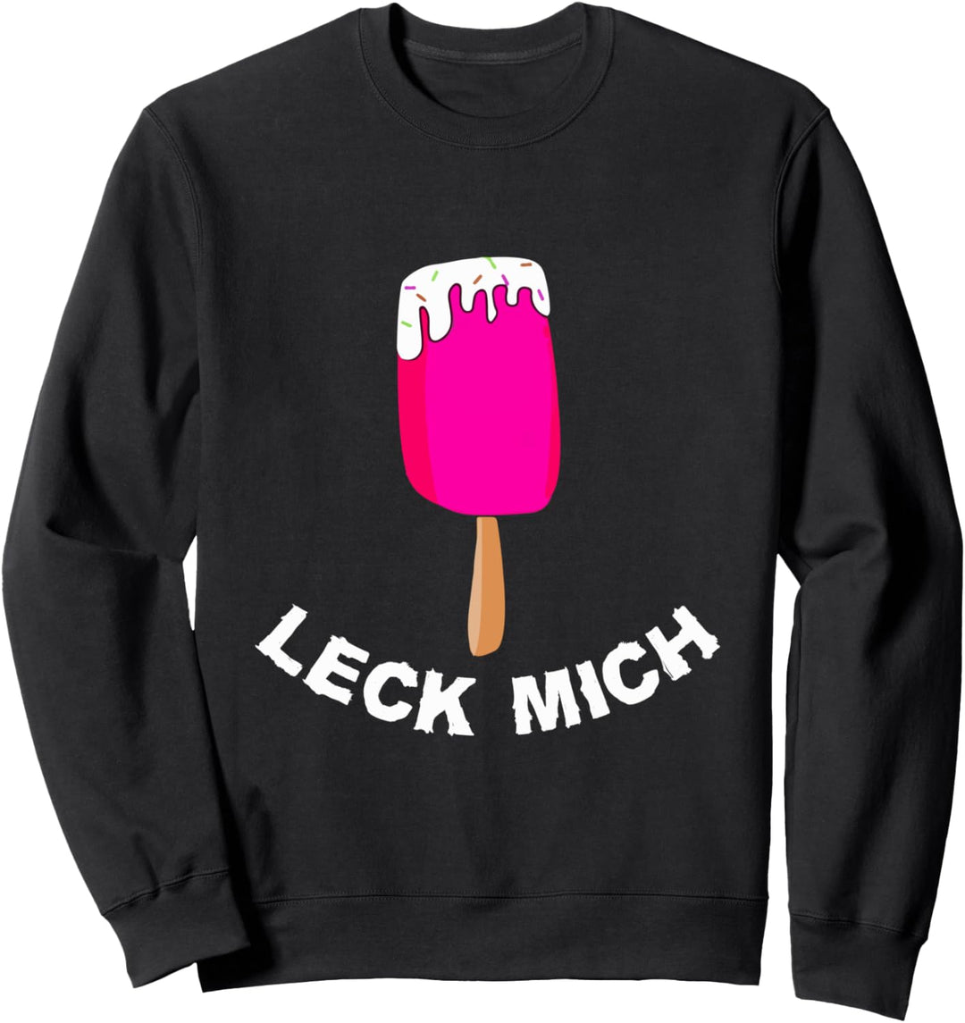 Leck Mich Eiscreme - Eis am Stiel - Witziges Spruch Sweatshirt