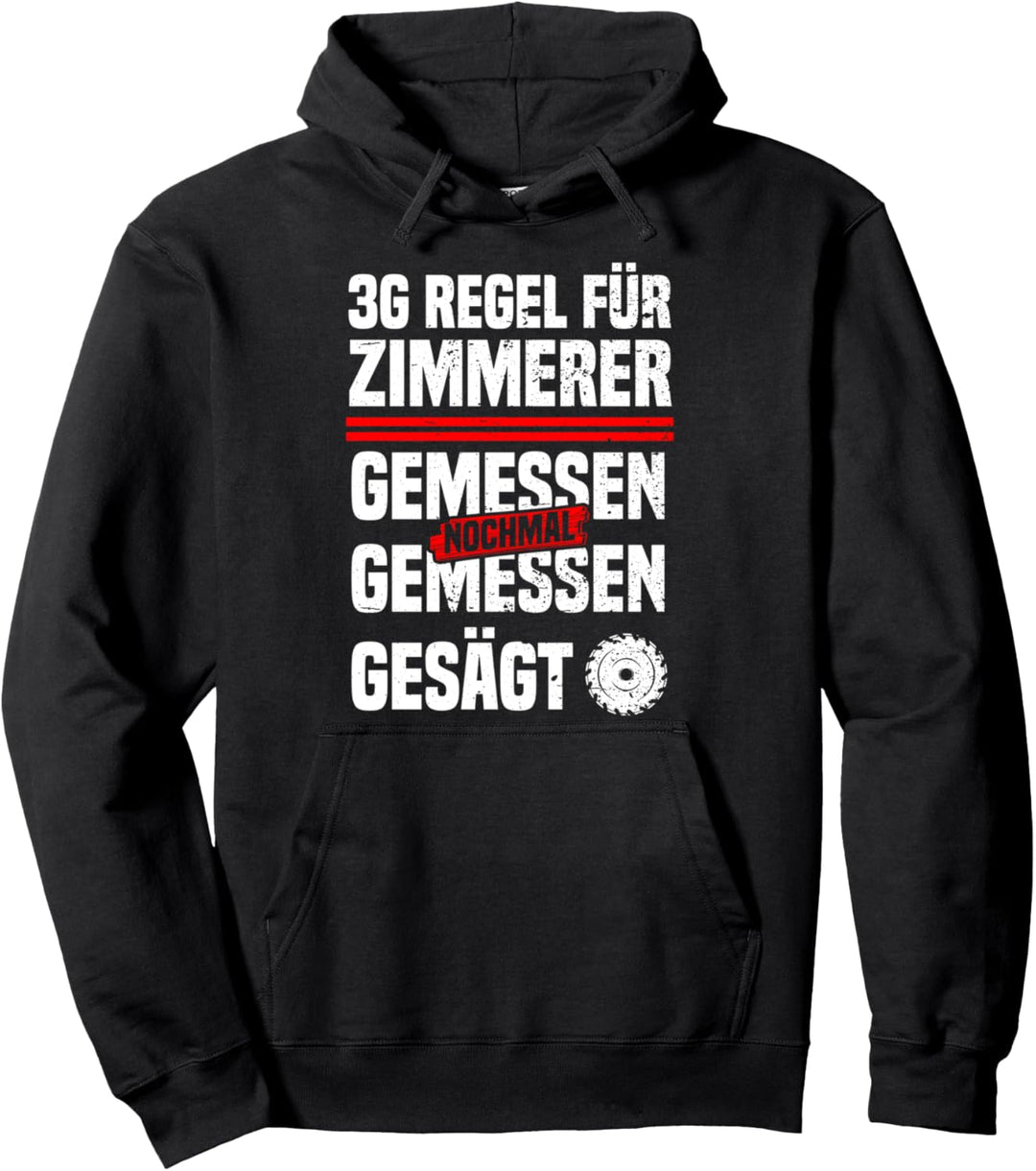 3G Regel für Zimmerer Zimmermann Handwerk Handwerker Pullover Hoodie