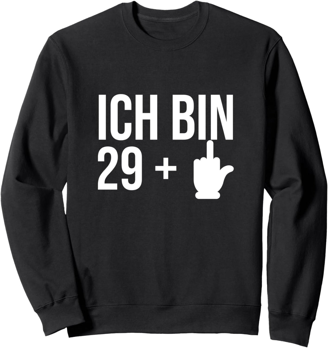 Ich bin 29 + Sweatshirt
