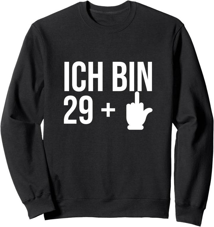 Ich bin 29 + Sweatshirt