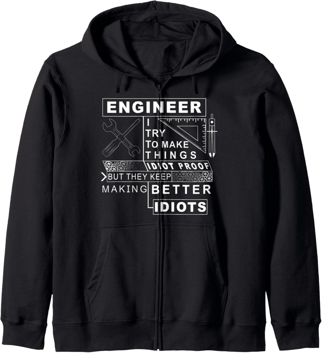 Ingenieure versuchen, Dinge Idiotsicher zu machen – Engineering Design Kapuzenjacke