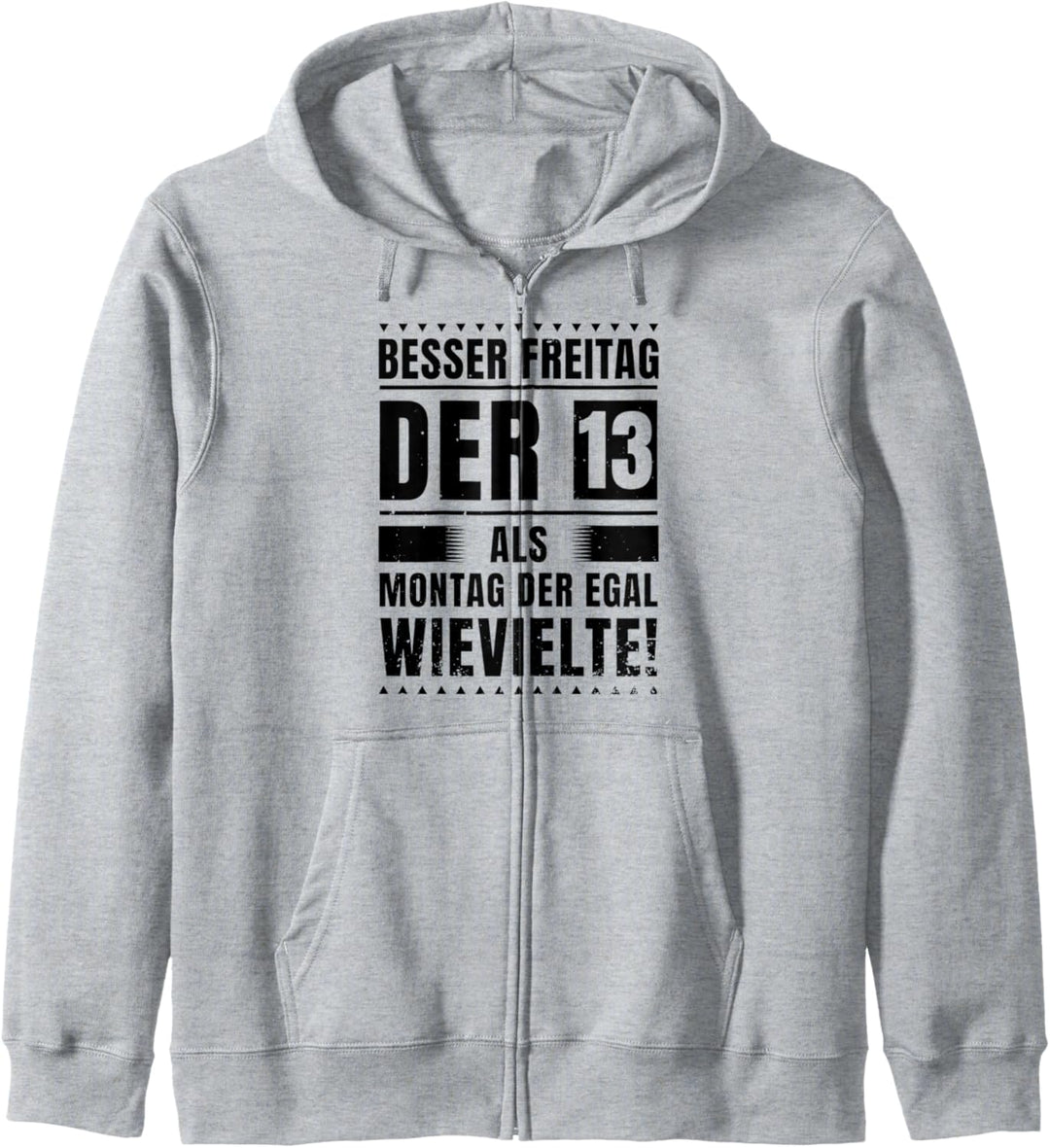 Besser Freitag Der 13. Als Montag Der Egal Wievielte Chef Kapuzenjacke