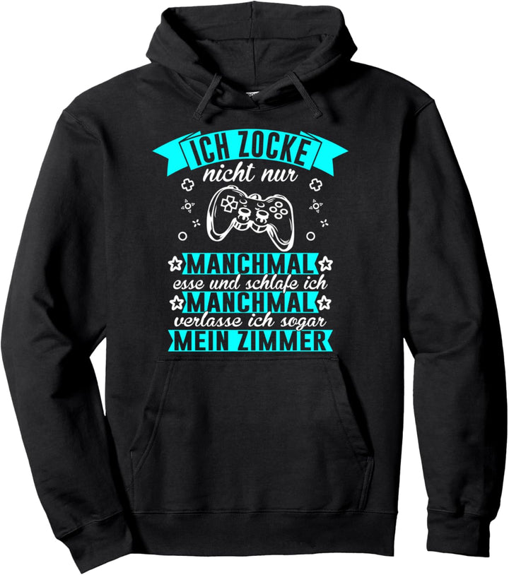ich zocke nicht nur Konsole Video Game Spieler Zockerin Pullover Hoodie