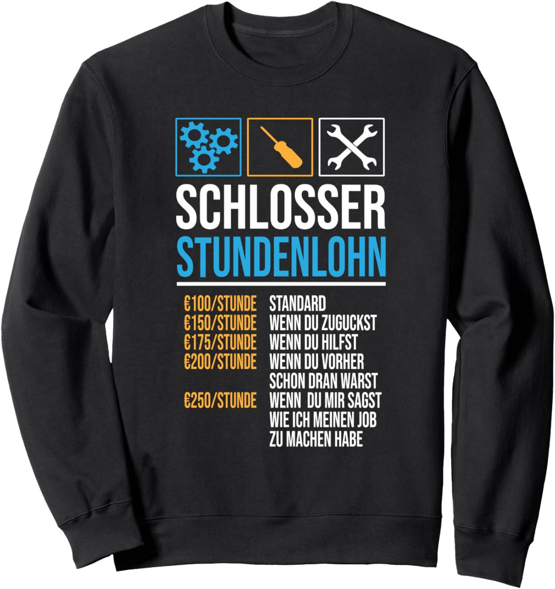 Metallbauer Metallbau Schlosserei - Stundenlohn Schlosser Sweatshirt