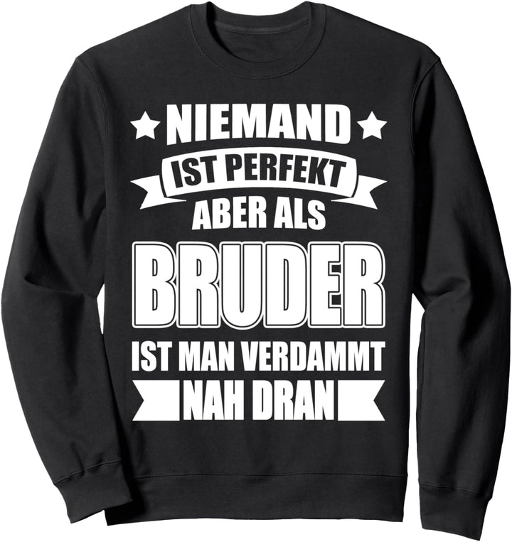 Bruder Lustiger Spruch Grosser Bruder Brüder Geschwister Sweatshirt