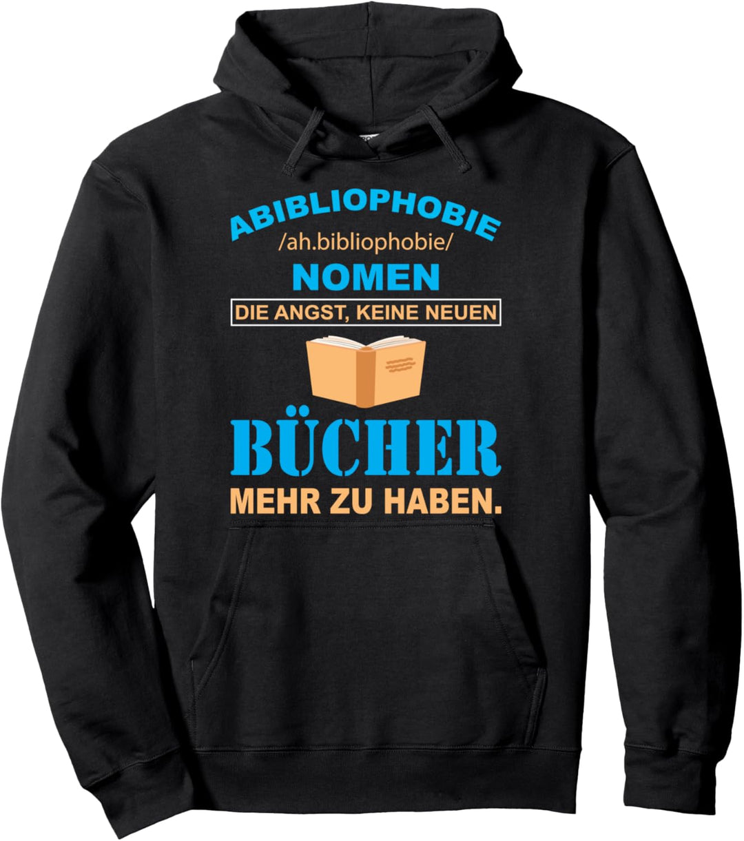 Abibliophobie - Buch Bibliothek Bücher Pullover Hoodie
