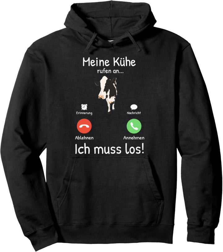 Meine Kühe rufen an - Bauer Landwirt Tiere Geschenkidee Pullover Hoodie