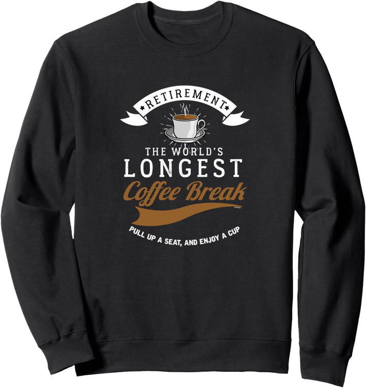 Ruhestand Pension Rente Rentner Kaffee Arbeit Job Sweatshirt