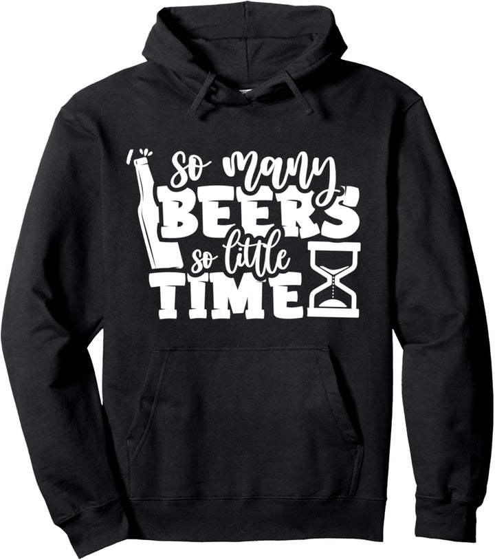 So Many Beer So Little Time Lustiges Biertrinken Pullover Hoodie