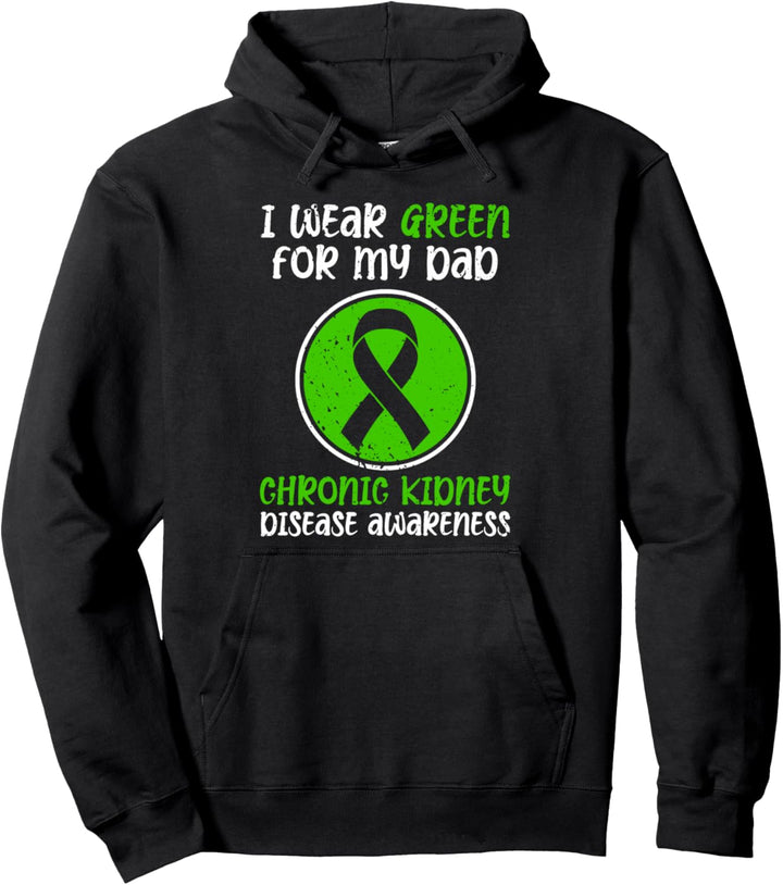 Ich trage Grün Für Meinen Vater Chronische Nierenerkrankung CKD Kämpfer Pullover Hoodie