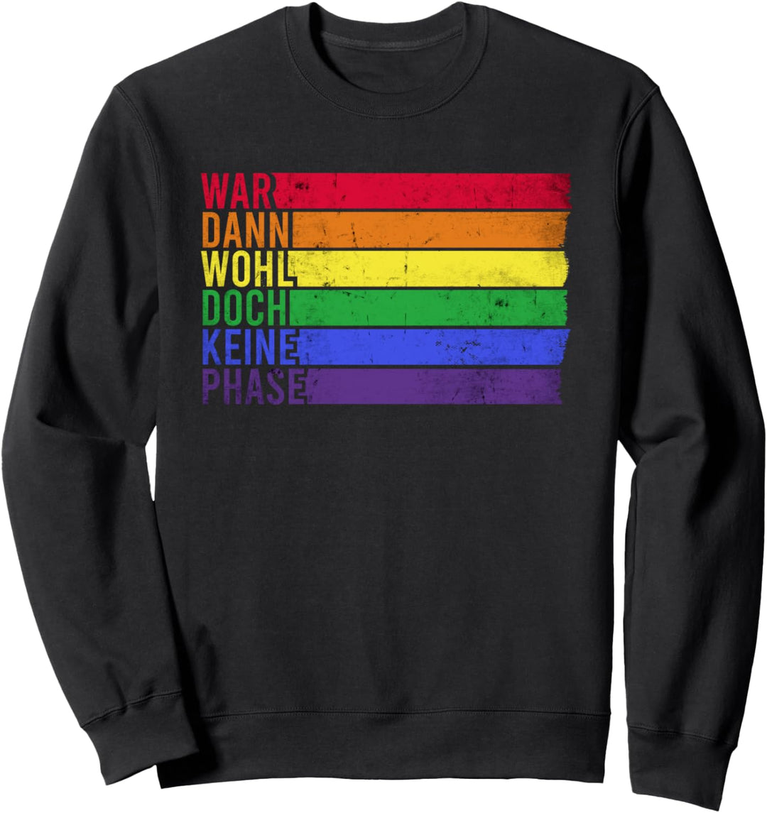 War wohl doch keine Phase mit Regenbogen Gay Flagge | LGBTQ Sweatshirt