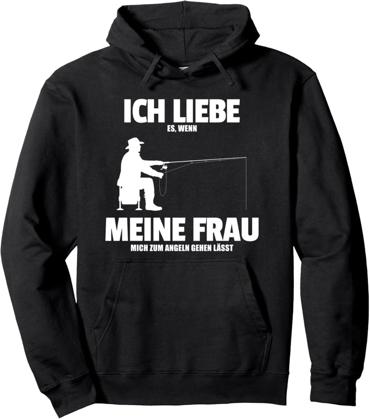 Ich liebe es wenn meine Frau - Lustiger Angler Angeln Pullover Hoodie