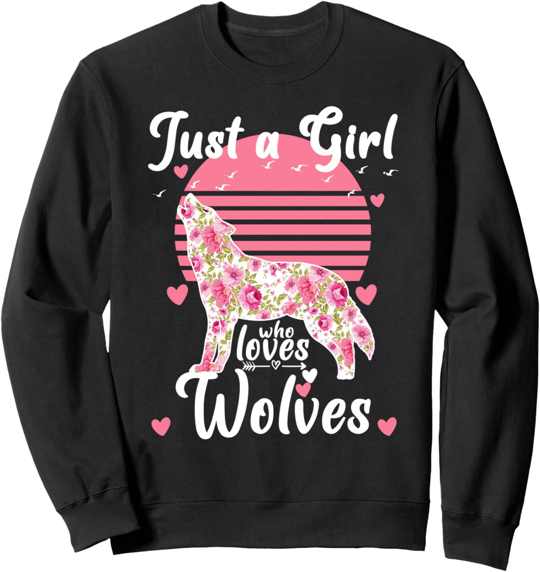 Damen-Outfits mit Wolfsmotiv "Just A Girl Who Loves Wölves" Sweatshirt