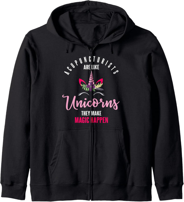 Acupuncturists Are Like Unicorns Magic Happens Quote Kapuzenjacke