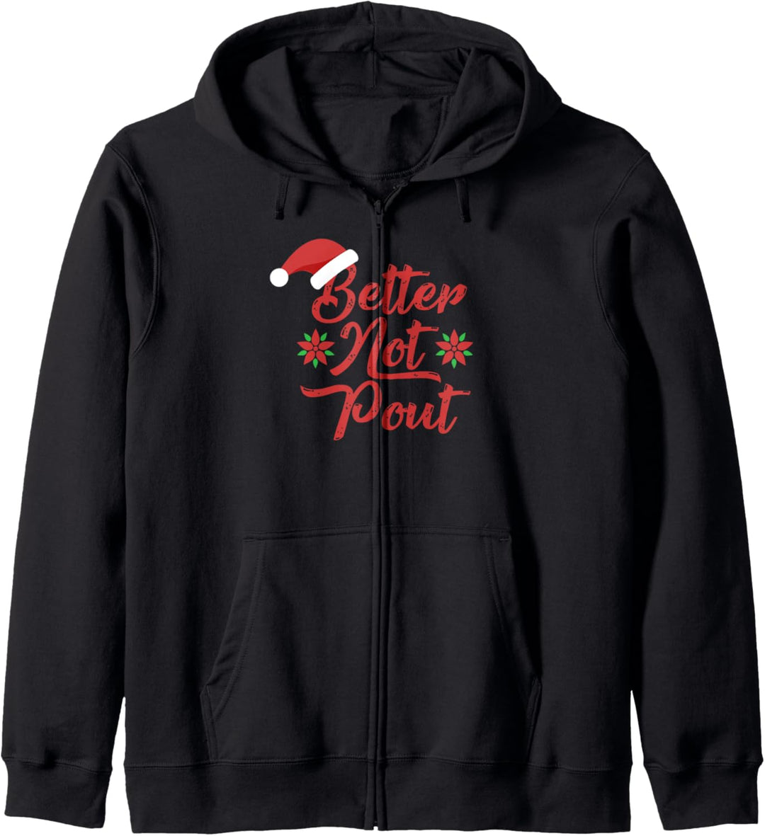 "Better Not Pout" Lustiges Weihnachtssong Weihnachtsmannmütze Feiertage Kapuzenjacke