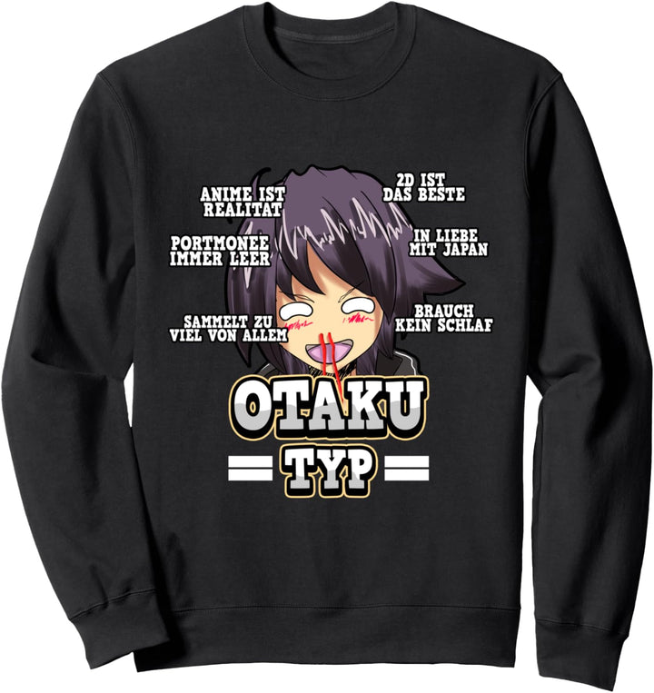 Anime Otaku Typ Lustige Charakter Weeb Sprüche Sweatshirt