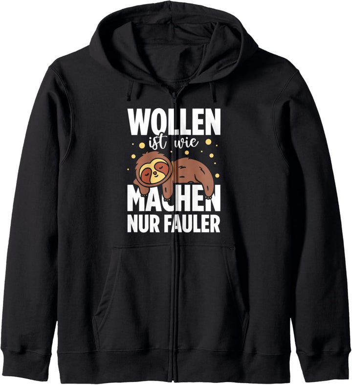 Wollen Ist Wie Machen Nur Fauler Lustiges Faultier Kapuzenjacke