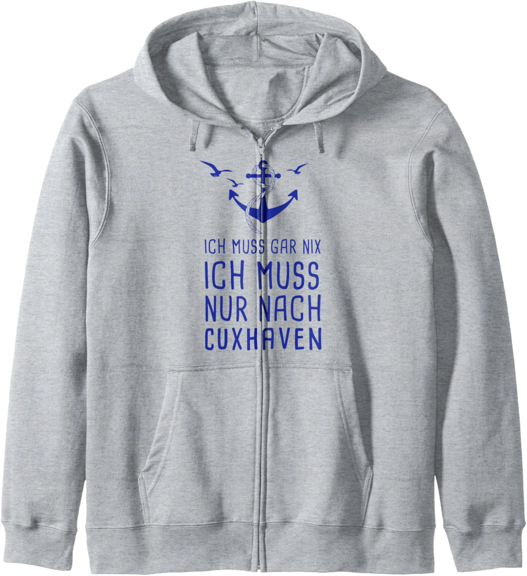 Ich Muss Gar Nix Ich Muss Nur Nach Cuxhaven Kapuzenjacke