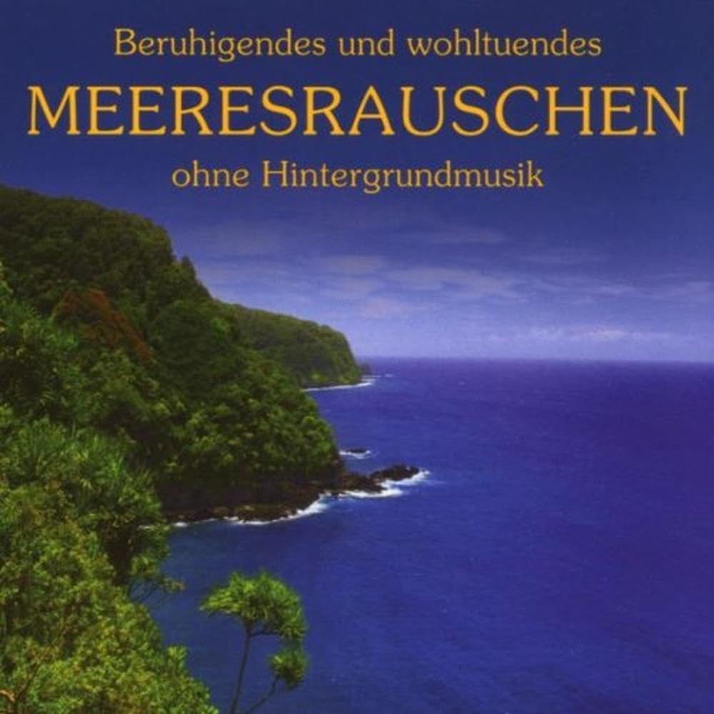 Beruhigendes und wohltuendes Meeresrauschen, Audio-CD