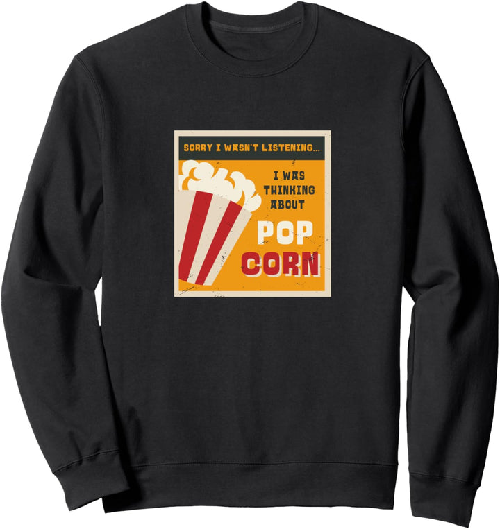 Popcorn essen Ironie Spruch Mais Popcorn Sweatshirt