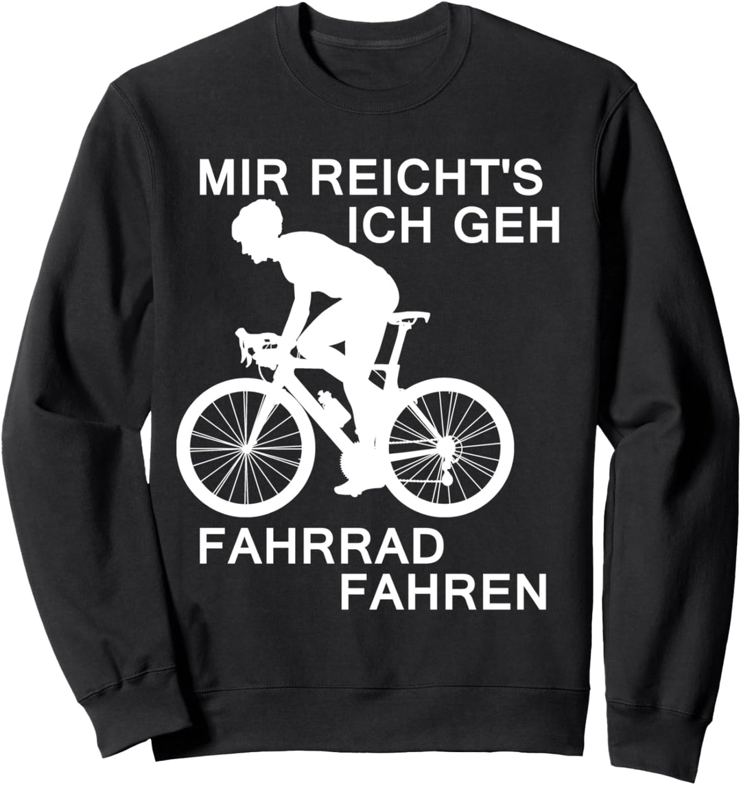 Mir Reichts Ich Geh Fahrrad Fahren Sweatshirt