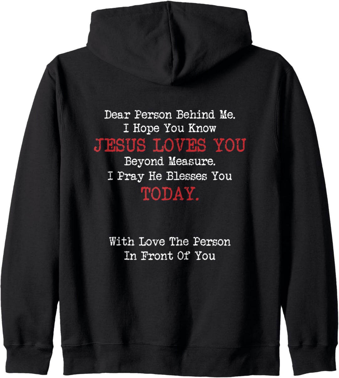 Dear Person Behind Me Jesus Christlicher Spruch Kapuzenjacke