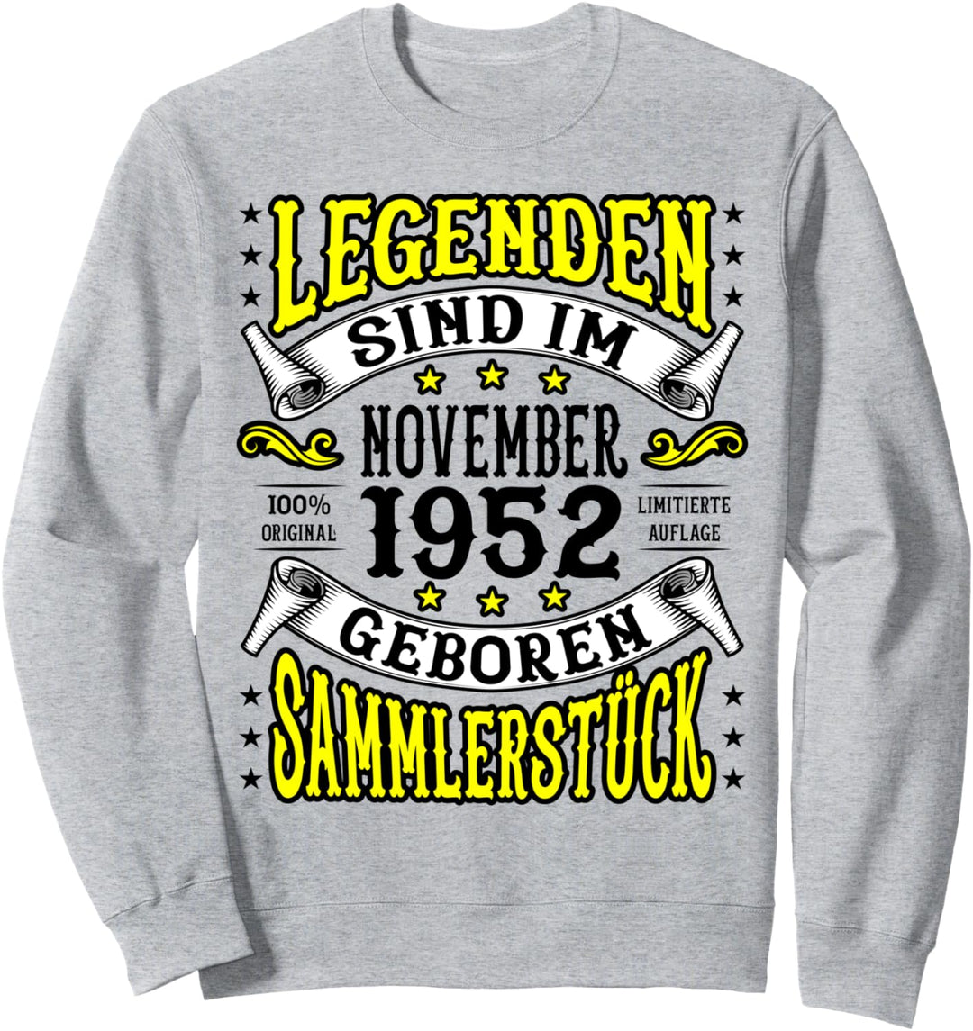 Legenden November 1952 geboren 71. Geburtstag Legende Sweatshirt