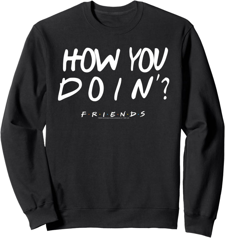Friends How You Doin? White Sweatshirt