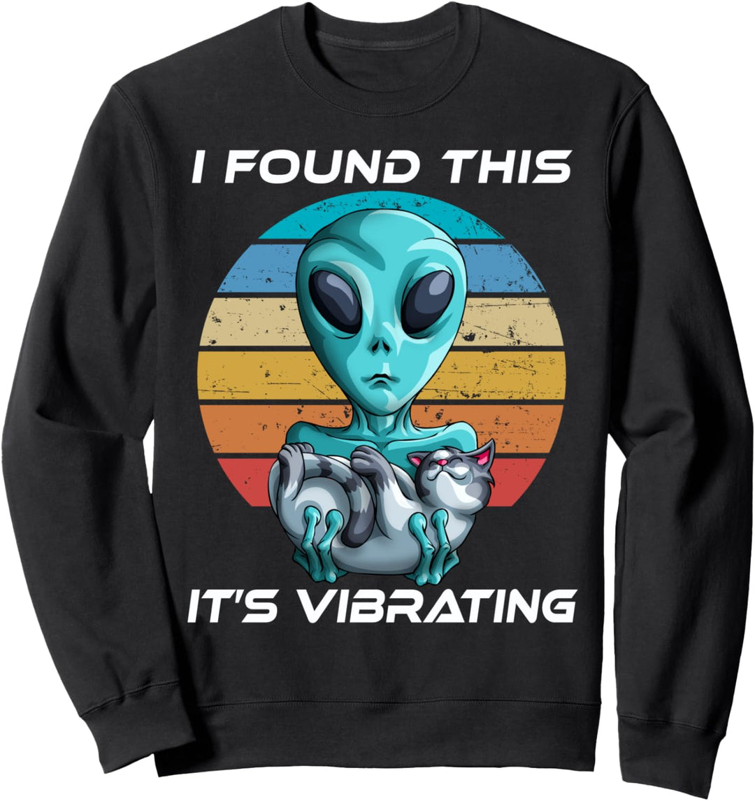 Retro Ich fand das es ist vibrierende Vintage Katzen Aliens Sweatshirt