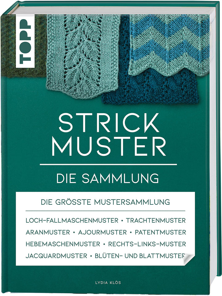 Strickmuster. Die Sammlung.: 500 Muster: Ajourmuster, Zopfmuster, Keltische Motive, Patentmuster u.v