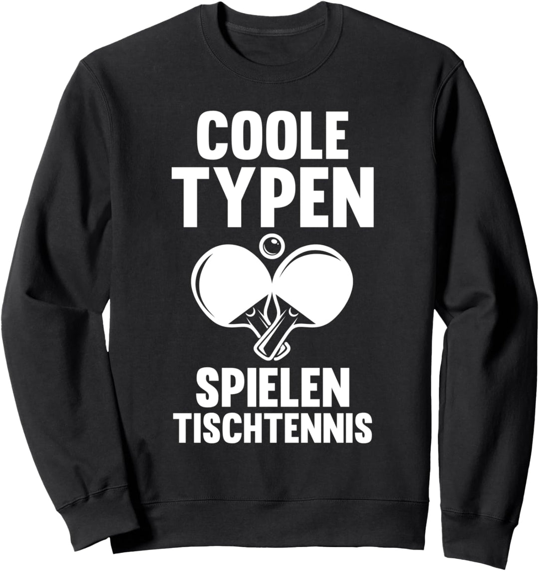 Tischtennisspieler Coole Typen Tischtennis Sweatshirt
