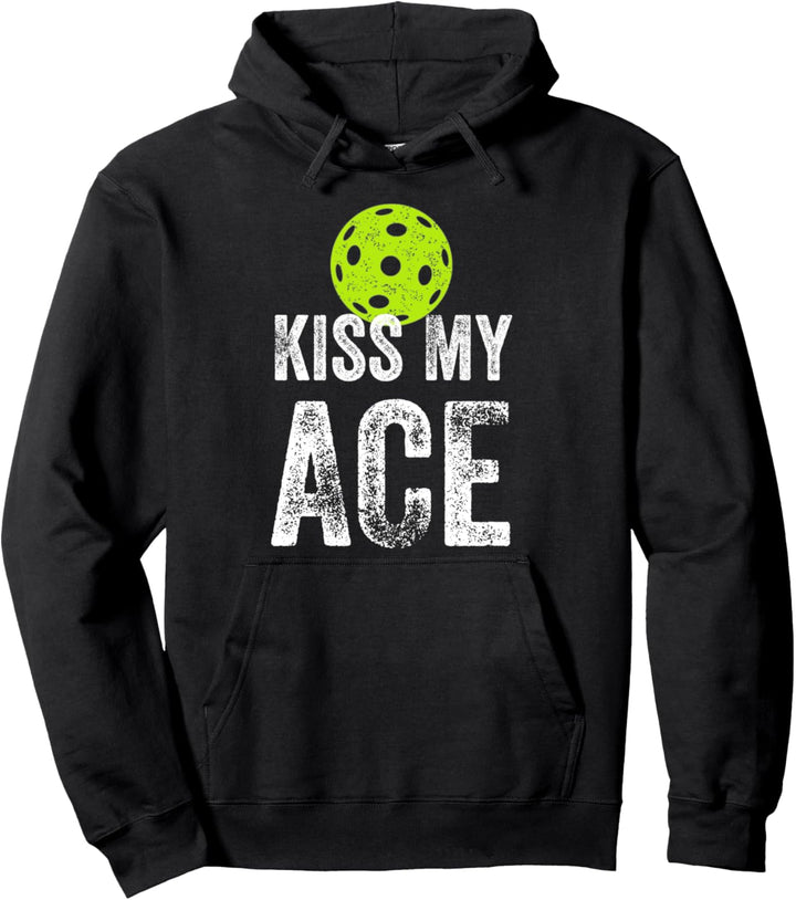 Kiss My Ace Funny Pickleball Pullover Hoodie