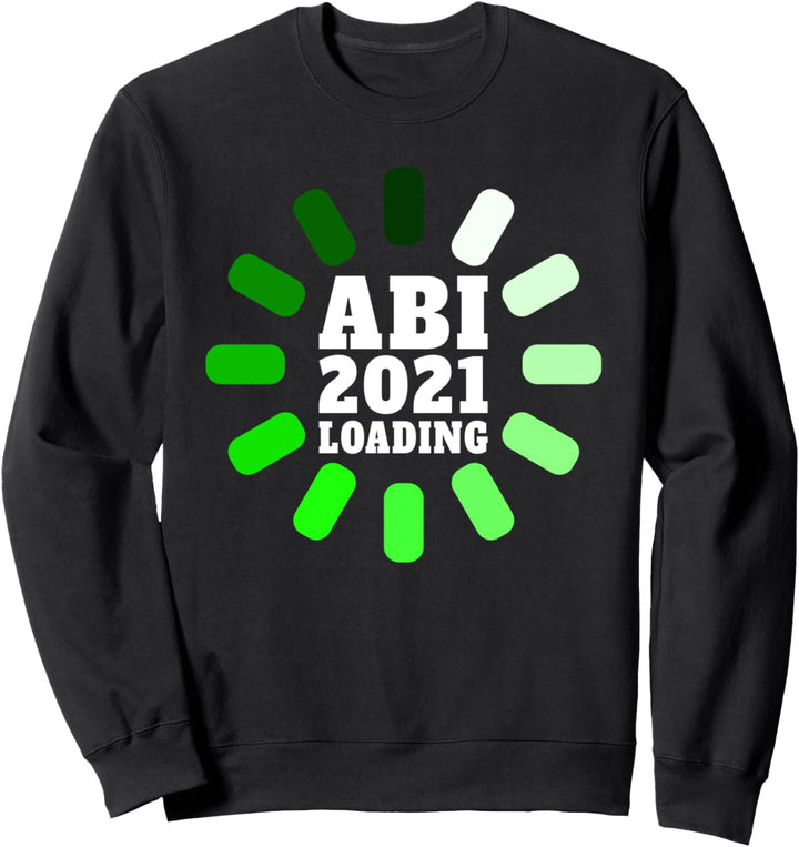 Abi 2021 Loading I Gymnasium FOS I Cooles Abi Geschenk I ABI Sweatshirt
