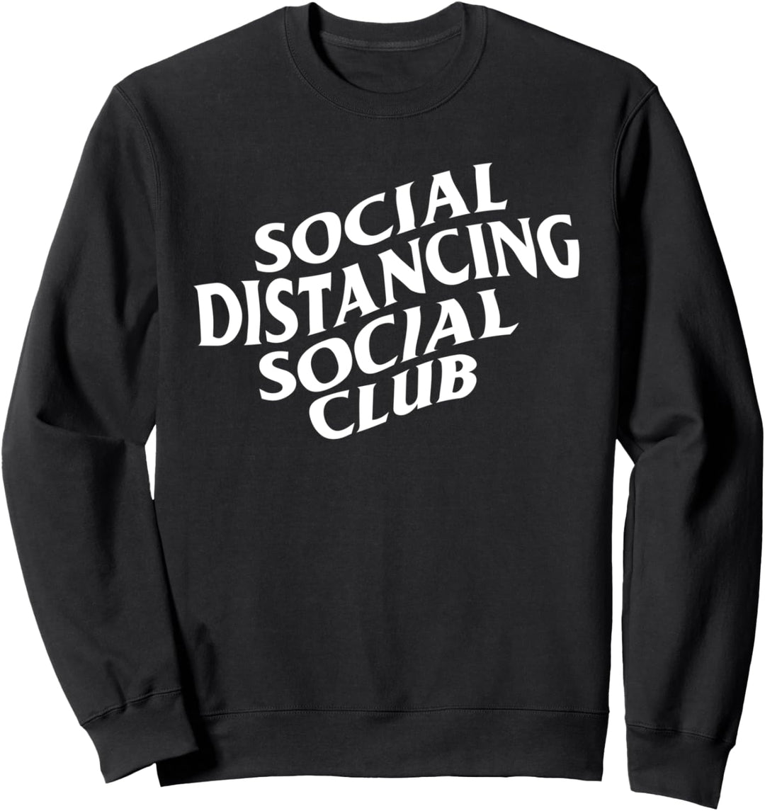 Social Distancing Social Club - Quarantäne Streetwear Sweatshirt