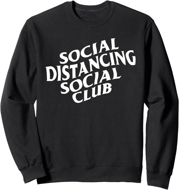 Social Distancing Social Club - Quarantäne Streetwear Sweatshirt