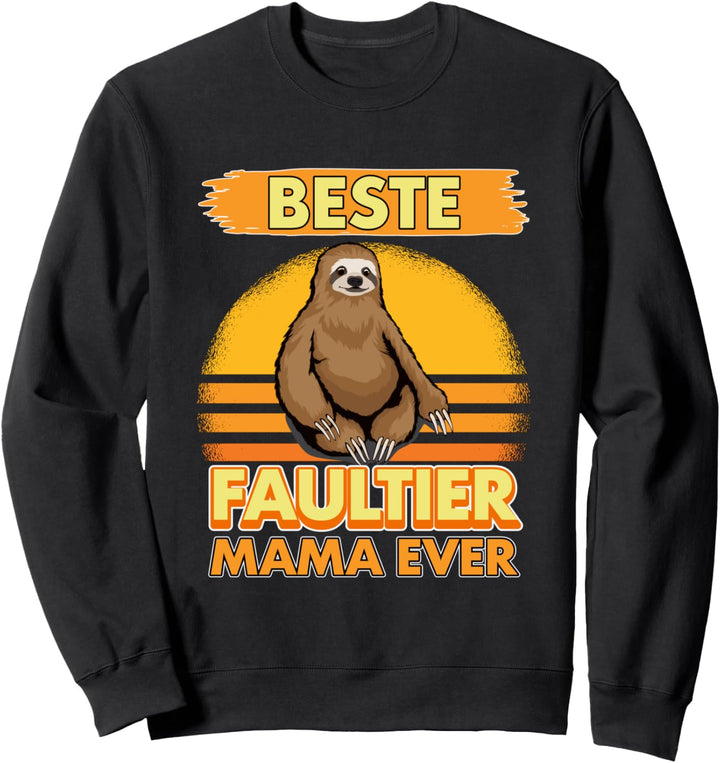 Beste Faultier Mama Ever Muttertag Faultier Sweatshirt