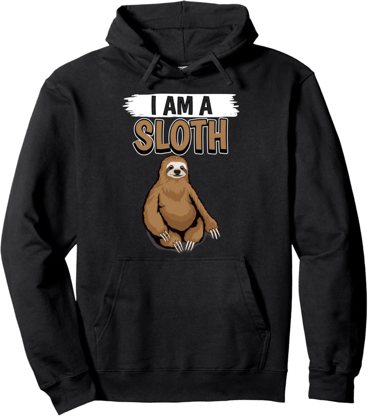 I Am A Sloth Faultier Pullover Hoodie