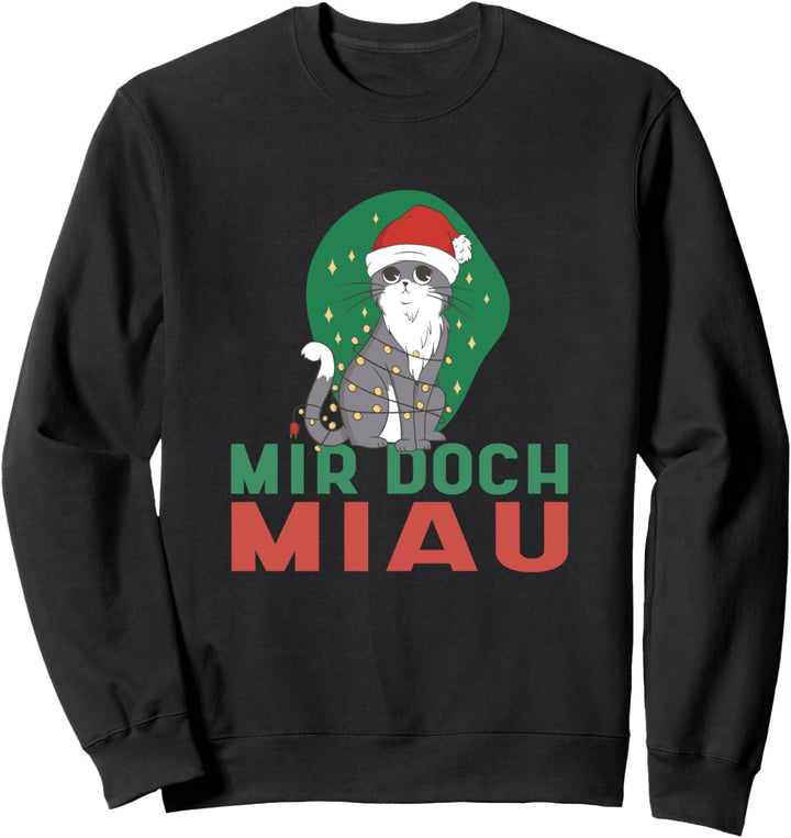 Mir Doch Miau Mir Doch Egal Cat Katze Katzen Weihnachten Sweatshirt
