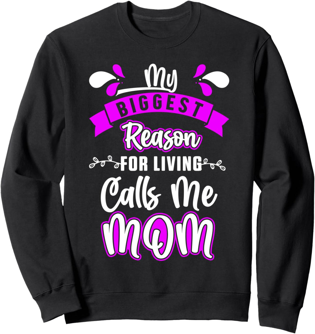 Mein Grösster Lebensgrund Nennt Mich Mama Mutter Elternteil Sweatshirt