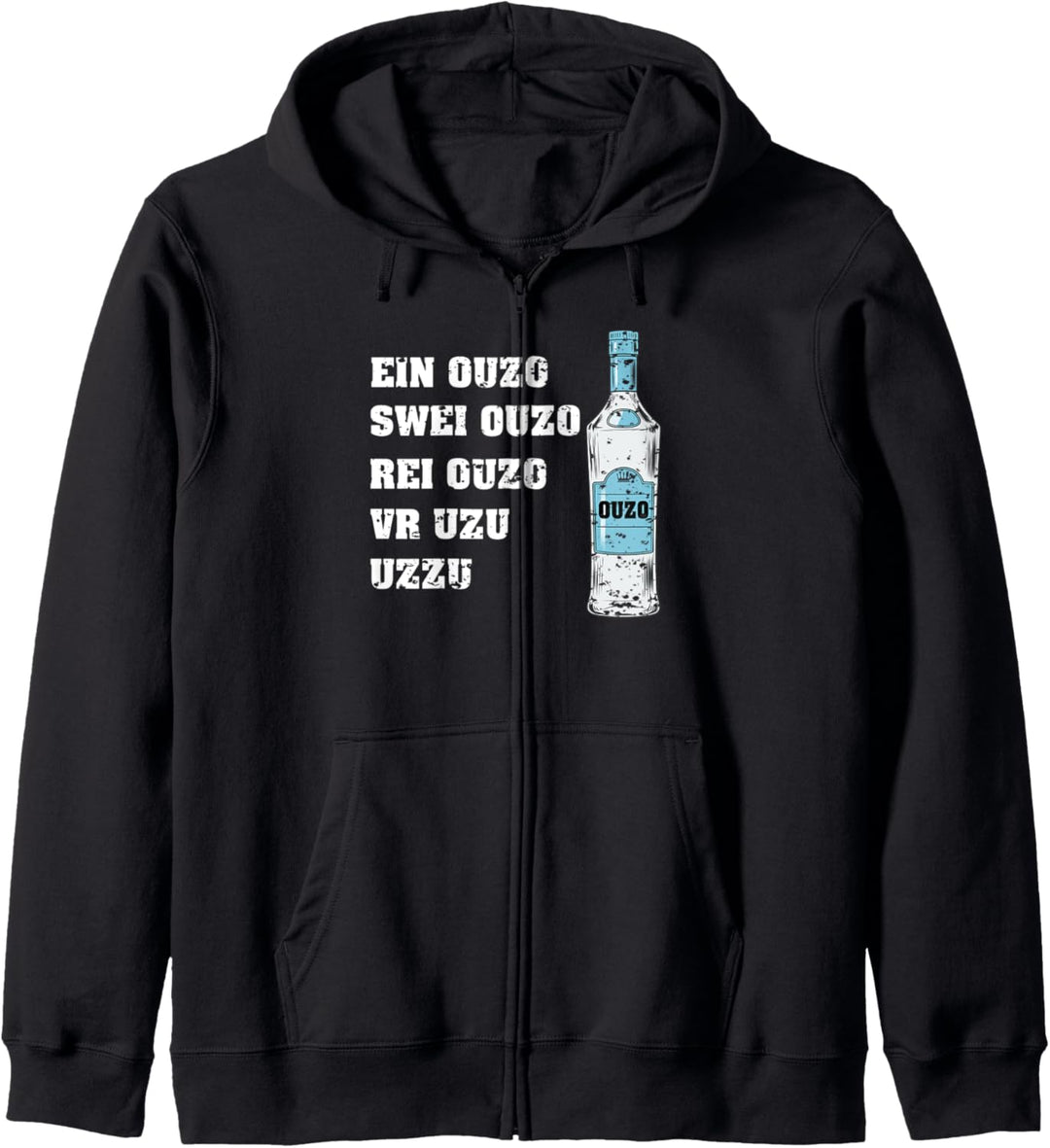 Ein Ouzo Swei Ouzo rei Ouzo - Ouzo Kapuzenjacke