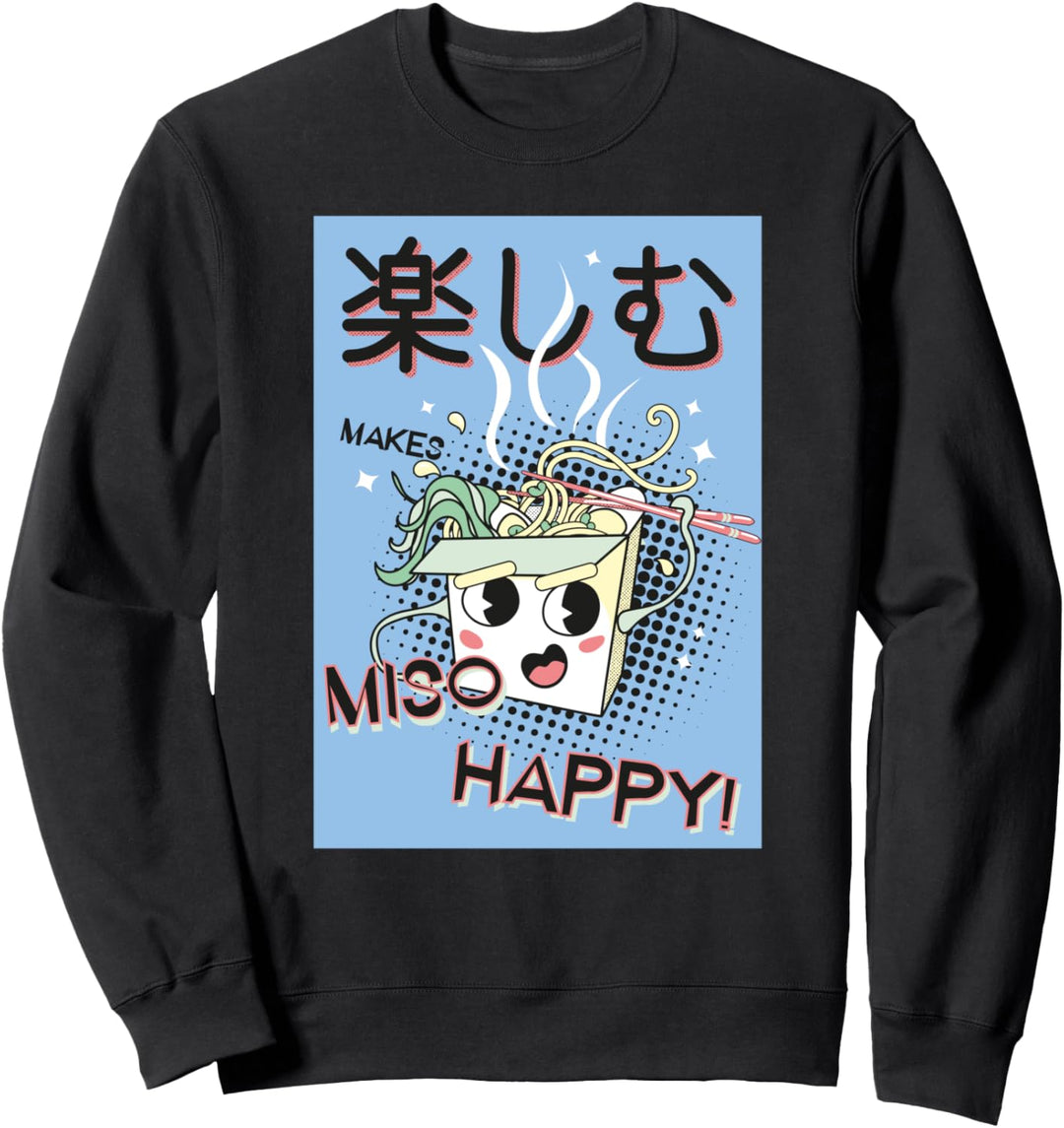 Nudeln machen Miso Happy Soup Lustiger Kawaii Anime Sweatshirt