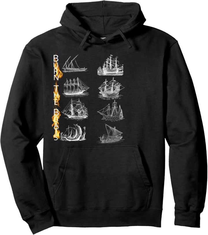 Burn The Boats Inspiration Motivation Keine Ausreden Ziele setzen Pullover Hoodie