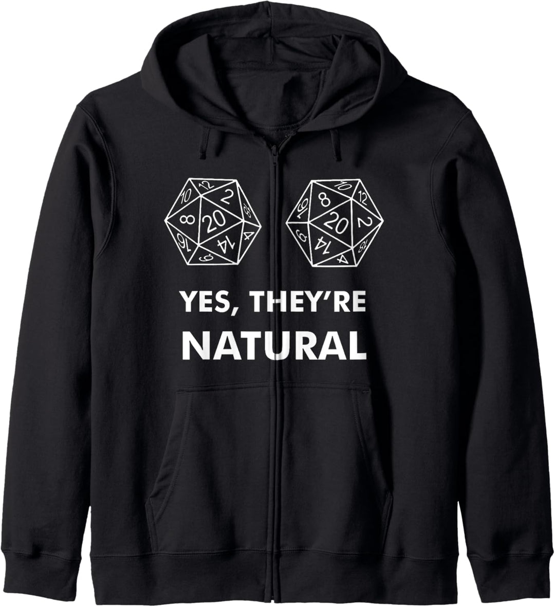 Funny Yes, They're Natural 20 Sided Dice D20 Gamer Kapuzenjacke