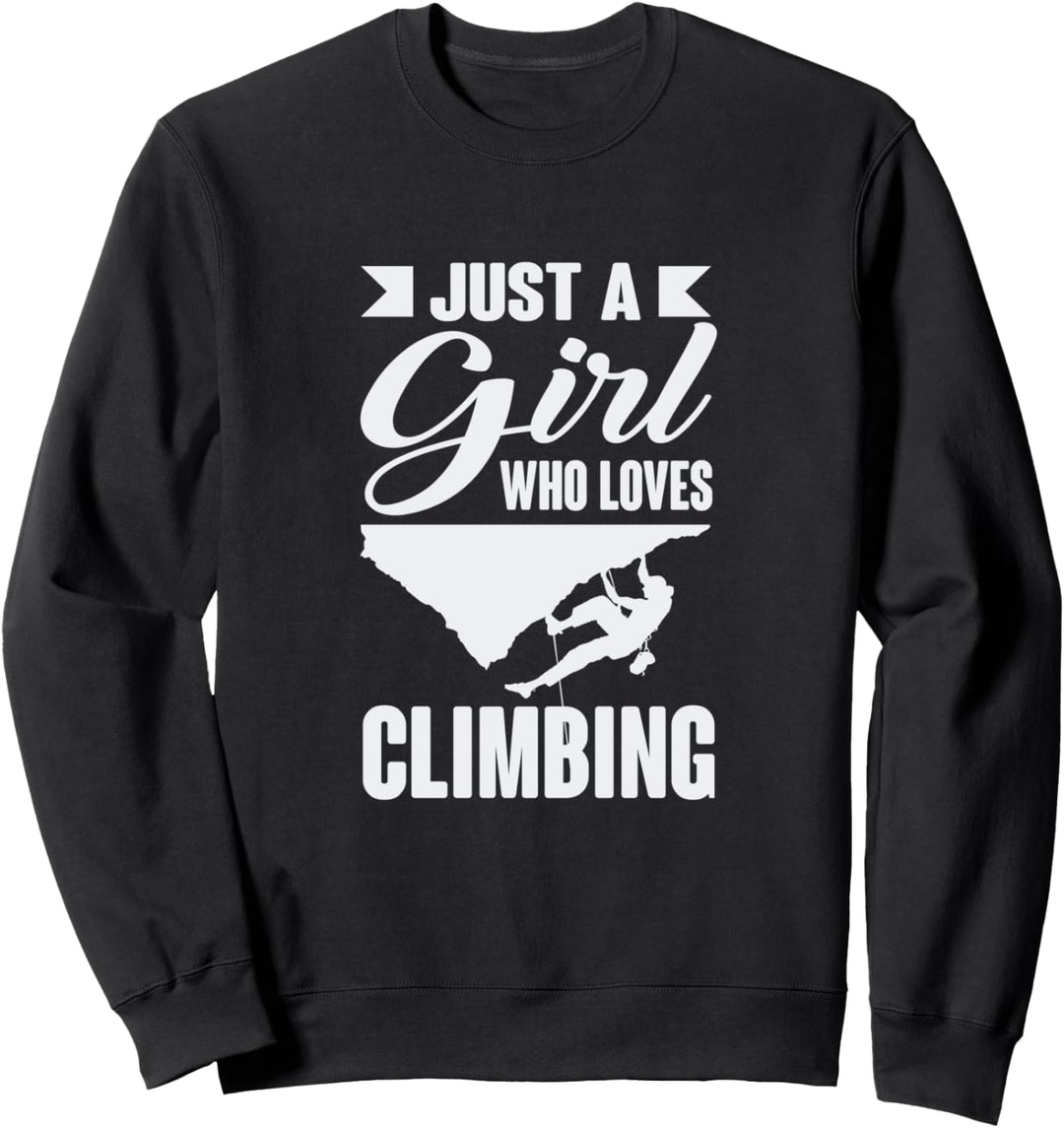 Just A Girl Who Loves Climbing Rock Climbing Sweatshirt