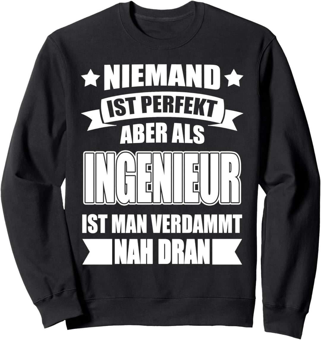 INGENIEUR Lustig Spruch Maschinenbau Elektrotechnik Student Sweatshirt